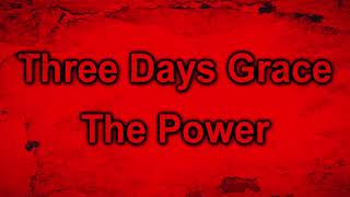 Three Days Grace - The Power [Lyrics on screen]