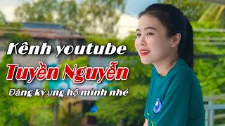 Tuyền Nguyễn Official - Kênh youtube chính thức của Tuyền Nguyễn