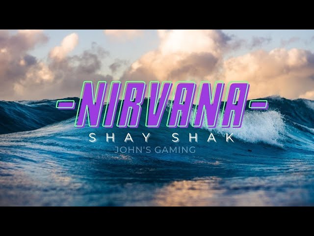 (Shay Shak)-Nirvana (Lyrics)