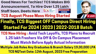 TCS August Phase Hiring Started for 2024-2018 Batch Exam Date 12th Aug'23 Must Watch Before Applying