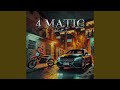4 Matic 
