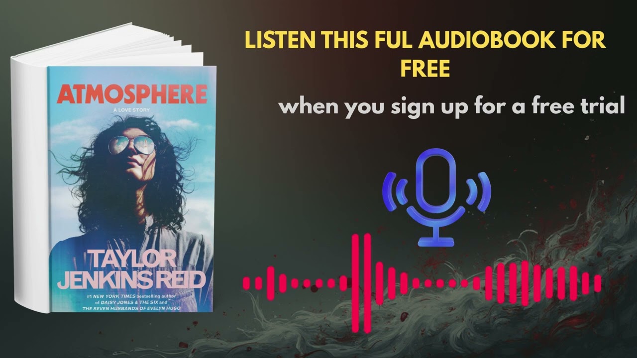 Atmosphere by Taylor Jenkins Reid | Emotional Romance Audiobook Summary