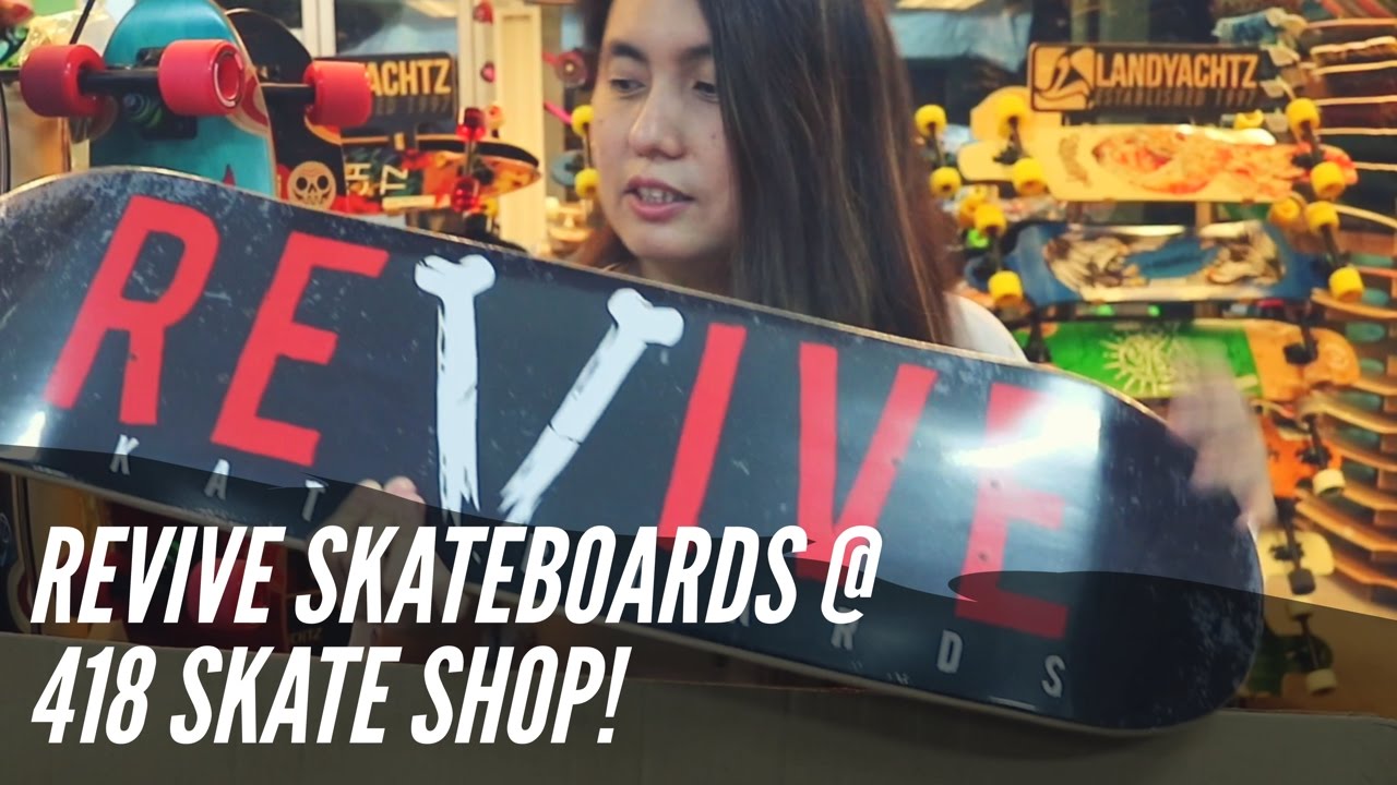 [418 Skate Shop] Revive Skateboards Arrive in Singapore! YouTube