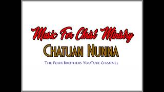 Music for Christ Ministry - Chatuan nunna (Mizo gospel song - Audio)