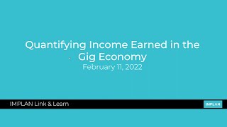Quantifying Income Earned in the Gig Economy - IMPLAN Webinars