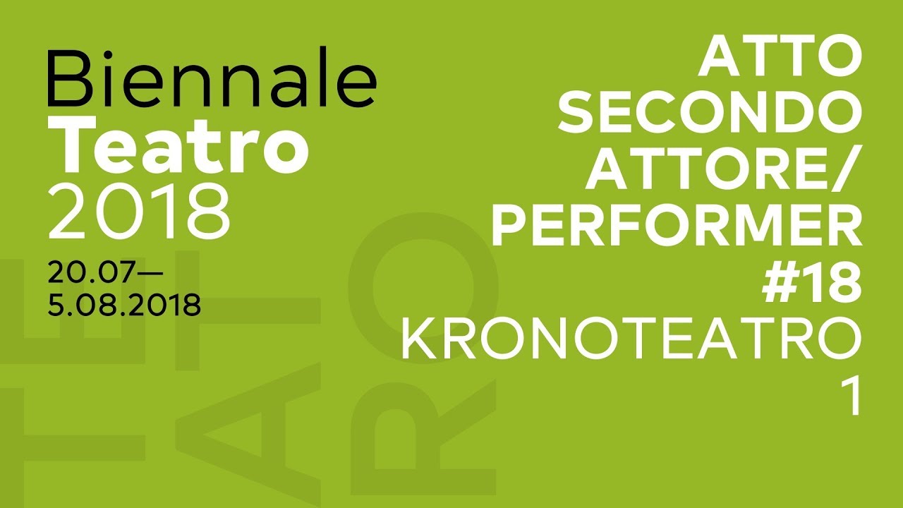 la biennale di venezia wikipedia Biennale Teatro 2018 - Kronoteatro (1)