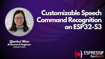 DevCon23 - Customizable Speech Command Recognition on ESP32-S3