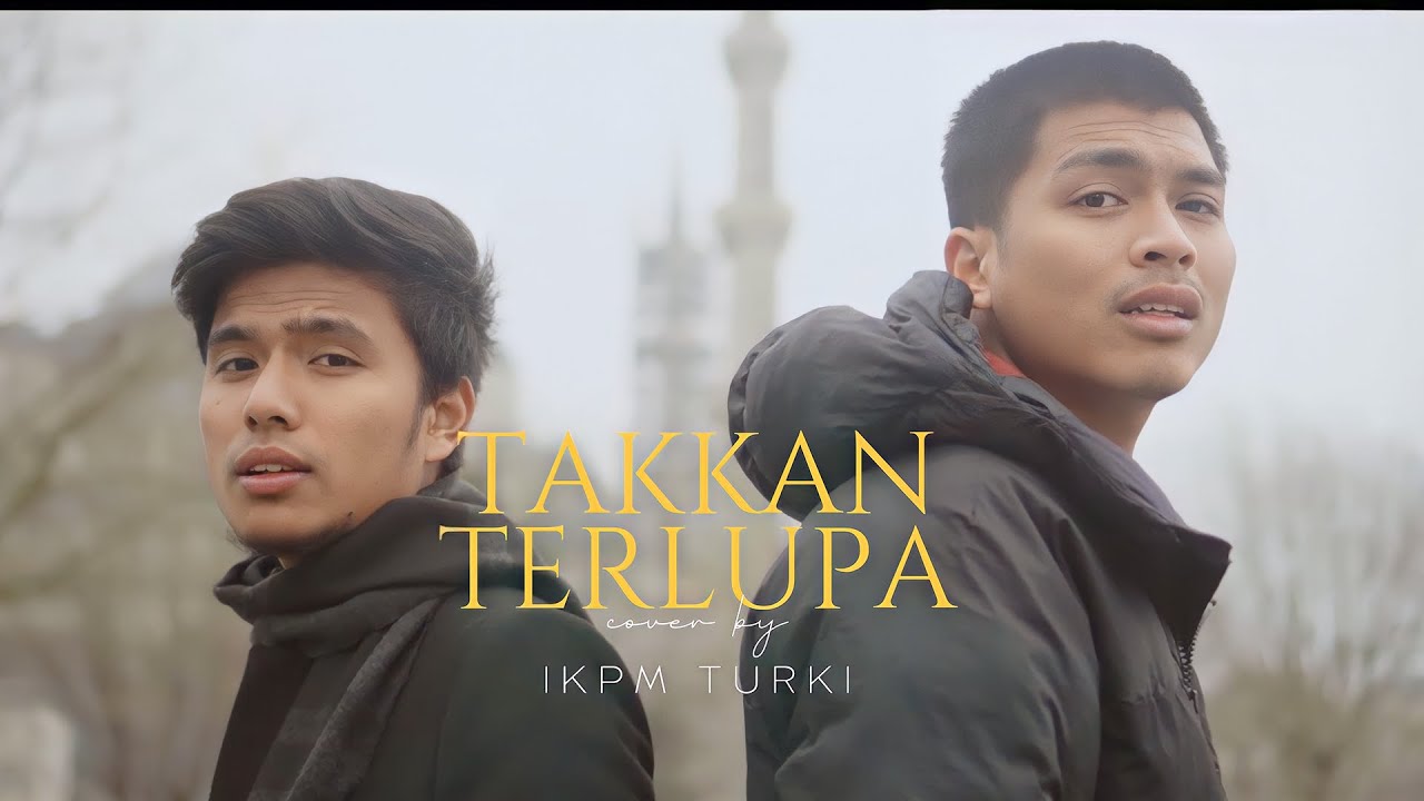 Takkan Terlupa (Cover) - IKPM Turki
