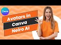 How to Create AI Video Avatars in Canva with Neiro AI | Avatars by NeiroAI | Canva Designs