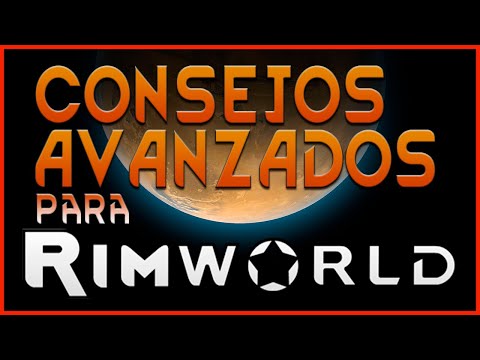 Consejos que TIENES que CONOCER de RimWorld en Español! 🌑 [1.2]
