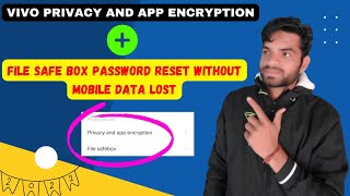 Vivo Privacy & App Encryption and File Safe box password reset without mobile data loss 2022 screenshot 3