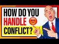 HOW DO YOU HANDLE CONFLICT Conflict Resolution Interview Questions Answers 2025