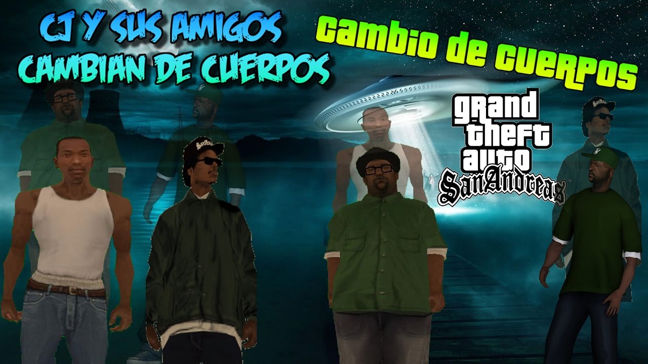 CJ y sus Amigos Cambian de Cuerpos GTA San Andreas Loquendo 2017