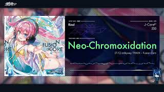 Kou! - Neo-Chromoxidation [F/C milkyway TRAXX - Fusion Core]