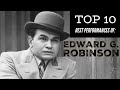 Edward G Robinson Top 10 Best Performances 