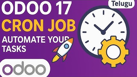 Odoo 17 Cron Jobs Tutorial | Automate Tasks with Scheduled Actions | in Telugu