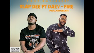 Slapdee ft Daev Zambia - Fire [New Version 2022]