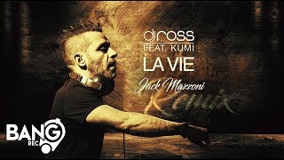 DJ ROSS feat. Kumi - La Vie (Jack Mazzoni Remix)