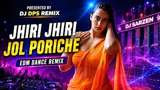 Download Lagu Jhiri Jhiri Jol Poriche | DJ Sarzen & DJ DPS Remix | Full Bass Mix