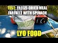 Test of: Freeze-dried meal, farfalle with spinach &amp; gorgonzola- LYO FOOD