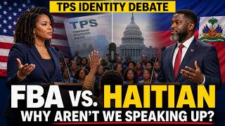 TPS: FBA vs. Haitian Debate - It's Really About Us Not Speaking Out On Their Behalf