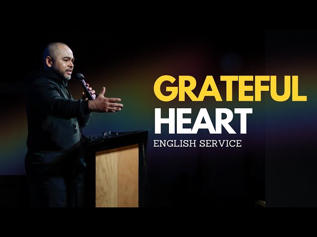 Grateful Heart | English Service| Grace | Mercy | Sunday Service | TBB El Redentor