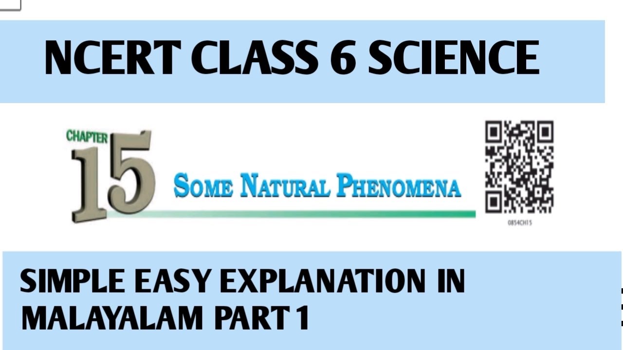 NCERT CLASS 8|SCIENCE |CHAPTER 15|SOME NATURAL PHENOMENON |PART 1 |EXPLANATION IN MALAYALAM