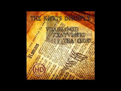 The King's Disciple - Unashamed featuring Tha DQC