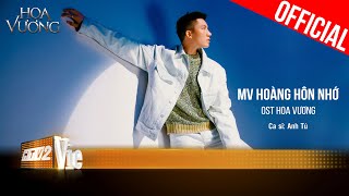 Anh Tú - MV Hoàng Hôn Nhớ | Hoa Vương OST