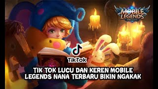 TIK TOK NANA MOBILE LEGENDS TERBARU 2021 LUCU DAN NGAKAK - PART V