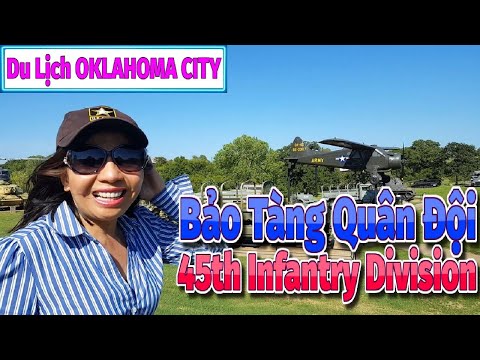 Video Thăm bảo tàng quân đội (45th Infantry Division) - youtube