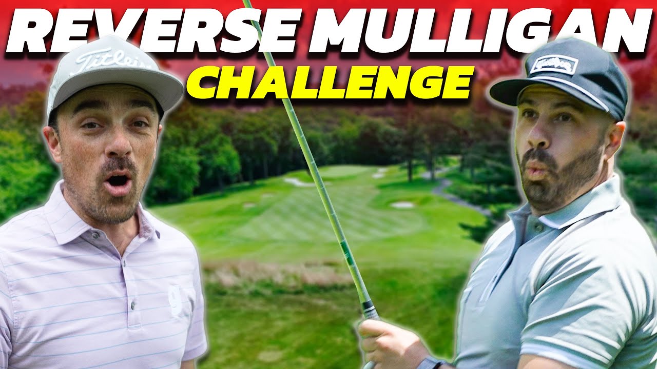 What is a REVERSE MULLIGAN?! Golf Match with a Major Twist