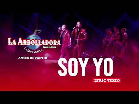 La Arrolladora Banda El Limón De René Camacho - Soy Yo (Lyric Video)