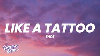 Sade - Like a tattoo (lyrics)