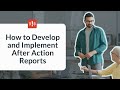 How to Develop and Implement After Action Reports