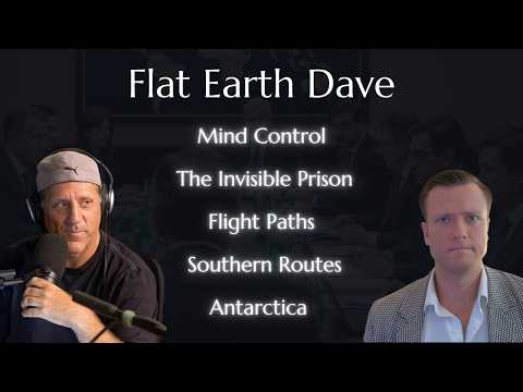 The Invisible Prison, Mind Control, Charlie Kirk & Antarctica: Flat Earth Dave