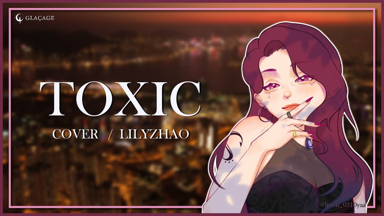 TOXIC / 趙錦漓LilyZhao 出道形象單曲 (Lyric Video)