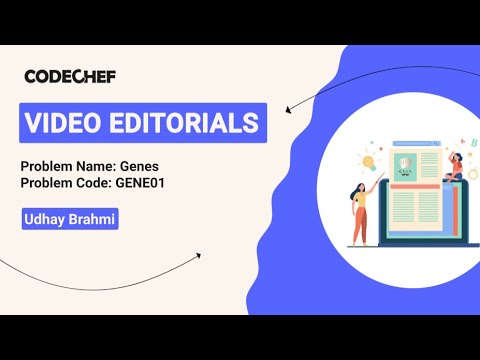 Genes | GENE01 | Udhay Brahmi | Video Editorials | Codechef Content Creators
