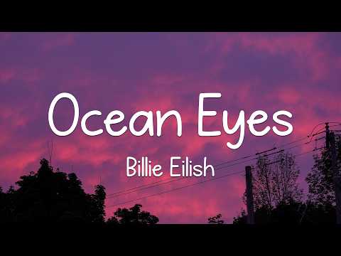 Billie Eilish - Ocean Eyes (Lyrics)