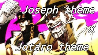 Joseph theme x Jotaro theme [JJBA MASHUP]