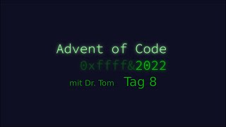 Advent of Code 2022 - Day 8 mit Python