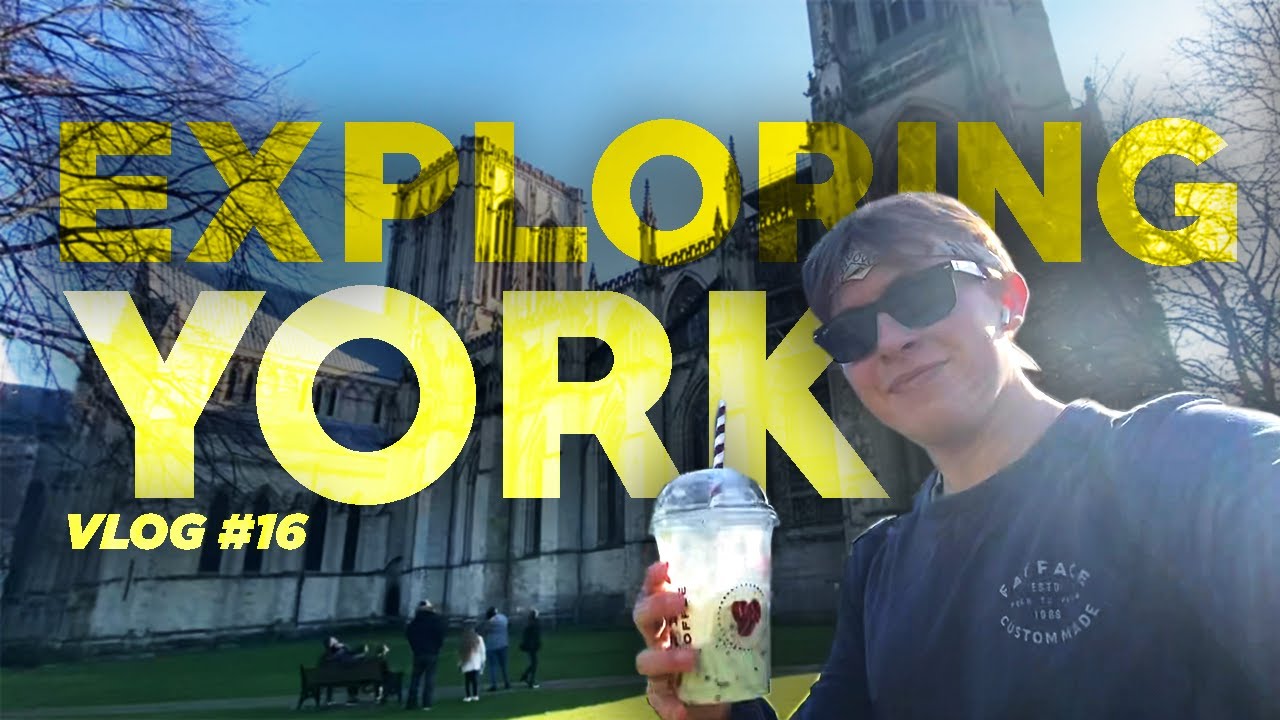 Exploring York | Vlog #16