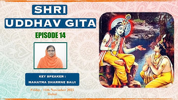 Shri Uddhav Gita Episode 14 : Weekly Satsang - Friday, 14th November 2025