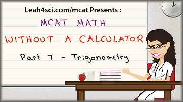 MCAT Math Vid 7 - Trigonometry and Sin Cos Angle Values Wihout A Calculator by Leah Fisch