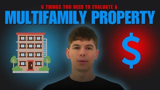 Ep. 29: How To Evaluate a Multifamily Property (6 things you need)