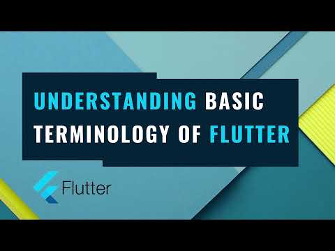 Flutter Tutorial - Understanding Basic Terminology Of Flutter