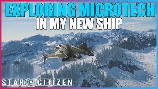 EXPLORING MICROTECH IN NEW SHIP [STAR CITIZEN]
