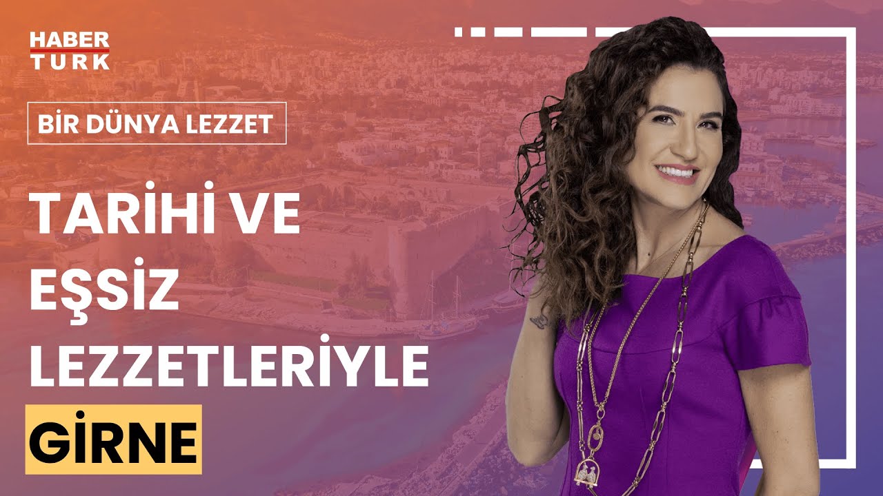 Bir Dünya Lezzet Girne'de | Bir Dünya Lezzet - 21 Temmuz 2024