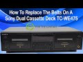 How To Repair Sony Dual Cassette Tape Deck Player Recorder Belt Kit Replacement TC-WE475 Won't Play