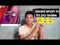Xiaomi Smart Tv 5A Pro review: Popular PRODUCT EVALUATION - Letest|| Pratap Technical||